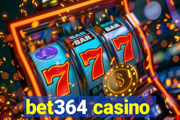 bet364 casino